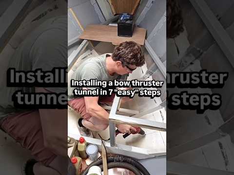 7 steps to installing a bow thruster tunnel in our sailboat #diy
