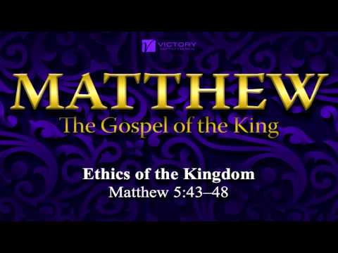 29) Ethics Of The Kingdom (2)
