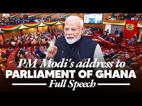 PM Modi's address to the Parliament of the Republic of Ghana