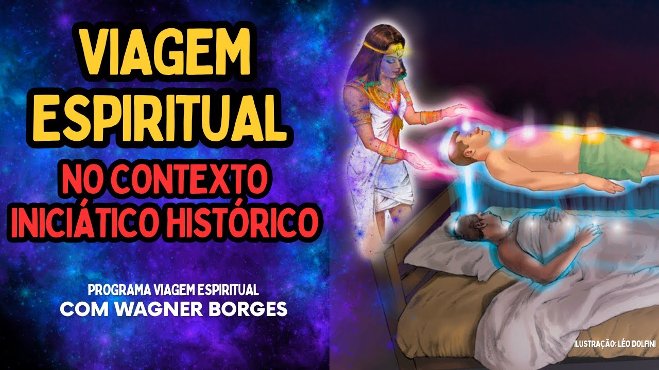 VIAGEM ESPIRITUAL NO CONTEXTO INICIÁTICO HISTÓRICO