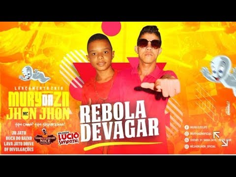 MC Mury Da ZN e MC Jhon Jhon - Rebola de Vagar ( A.N.E.D.B )