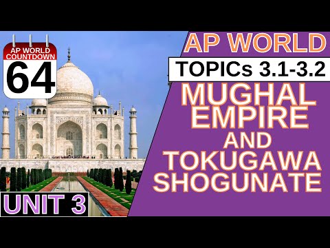 AROUND THE AP WORLD DAY 64: MUGHALS & TOKUGAWA JAPAN