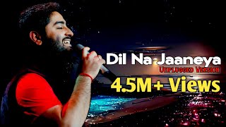 Arijit Singh: Dil Na Jaaneya (Unplugged) | Good Newwz |  Akshay, Kiara, Kareena, Diljit