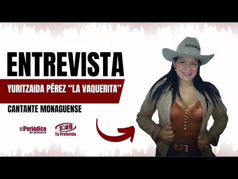 Yuritzaida Pérez "La Vaquerita" Canta en Vivo y Cuenta TODO sobre su Carrera | Municipio Acosta, Mon
