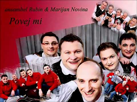 Ansambel Rubin & Marijan Novina - Povej mi