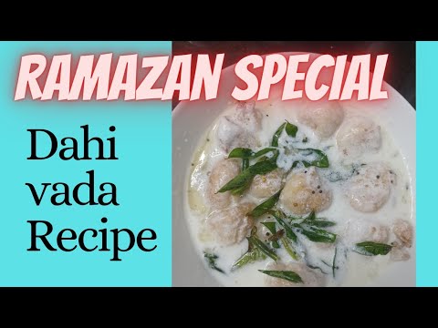 Dahi vada recipe/Hyderabadi dahi vada recipe/super soft dahi vada/Ramazan special @foodbot
