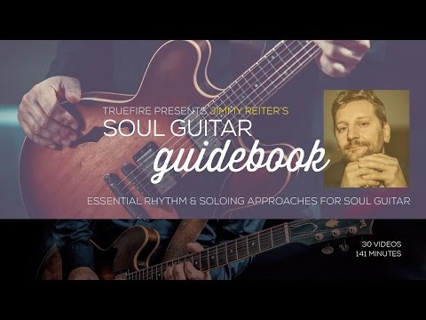Soul Guitar Guidebook - Intro - Jimmy Reiter
