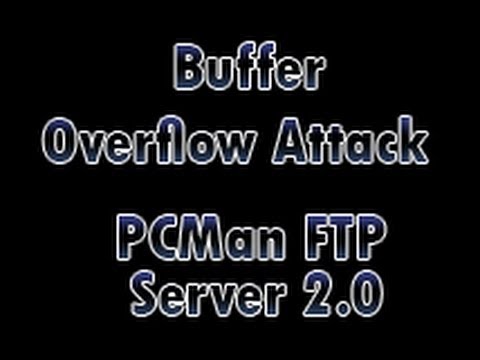 Buffer Overflow Attack - PCMan FTP Server 2.0