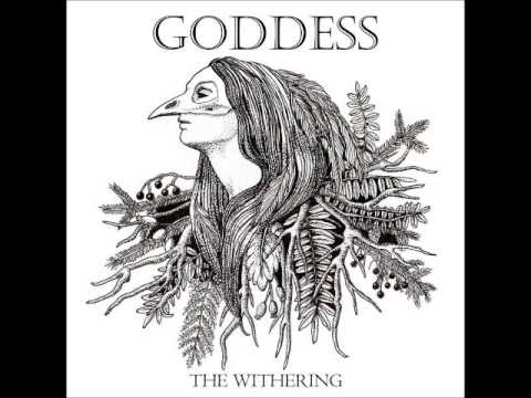 Goddess - The Withering