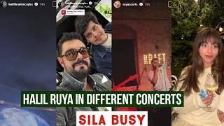 Halil Ibrahim Ceyhan and Ruya Coric in different Concerts !Sila Turkoglu Busy