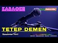 TETEP DEMEN Itih S KARAOKE