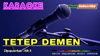 Download lagu TETEP DEMEN -Itih S- KARAOKE mp3