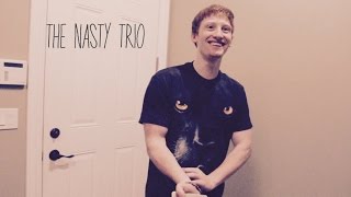 The nasty trio