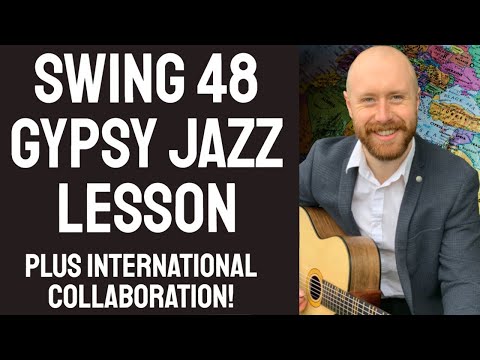 Swing 48 Gypsy Jazz Lesson + Join In The International Collaboration!