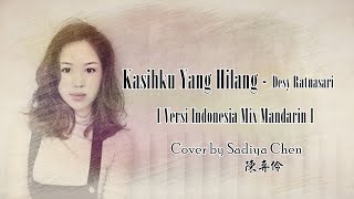 Download lagu Kasihku Yang Hilang - Desy Ratnasari  [ Versi Indonesia Mix Mandarin 永遠的愛 ] Cover by Sadiya Chen 陳弈伶 mp3