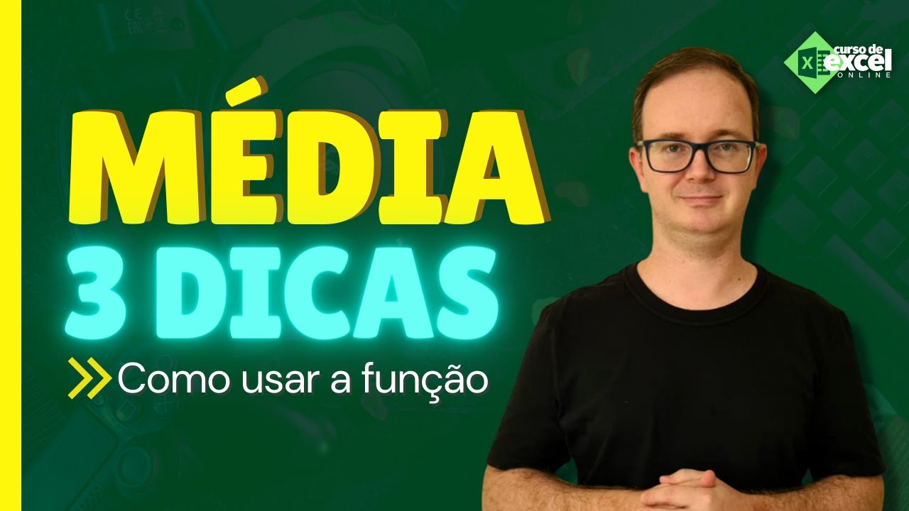 3 DICAS para usar a Função MÉDIA no Excel