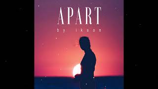 Download lagu Ikson - Apart 1 HOUR mp3