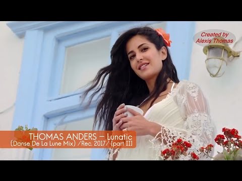 Thomas Anders - Lunatic (Danse De La Lune Mix) 2017