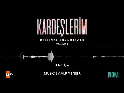 Kardeşlerim Soundtrack - Ailem İçin
