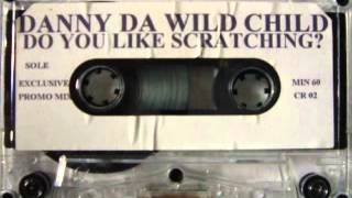 Danny the Wildchild - Do You Like Scratching? DnB Mixtape