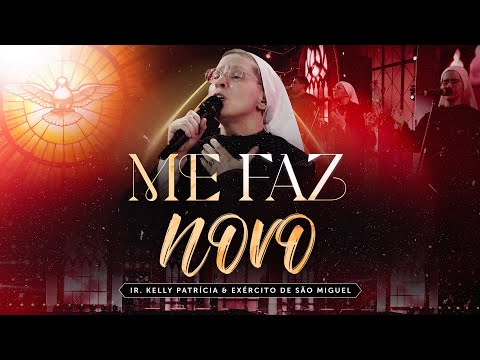 Me Faz Novo - Irmã Kelly Patrícia