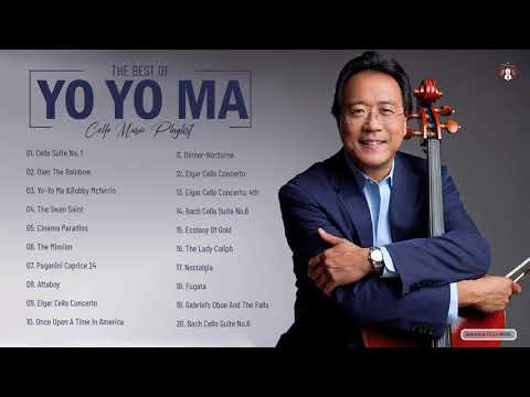Yo Yo Ma Greatest Hits Full Abum - The Best Of Yo Yo Ma  - Instrumental Cello Music