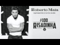 Roberto Maia - #100risadinha 
