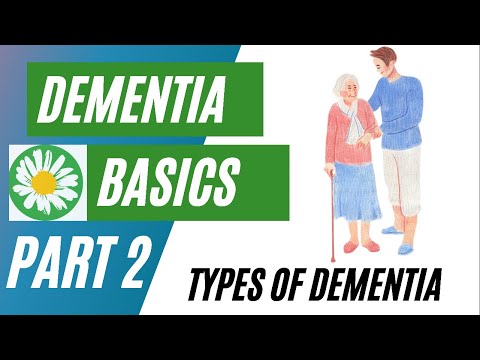 Dementia Basics part 2 Types of Dementia-June