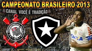 Corinthians 1 x 1 Botafogo Campeonato Brasileiro 2013 Jogo Completo
