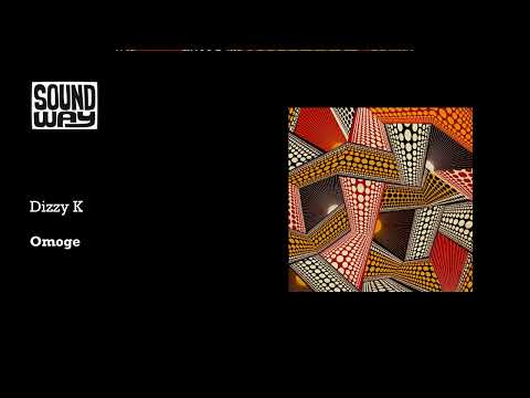 Dizzy K - Omoge