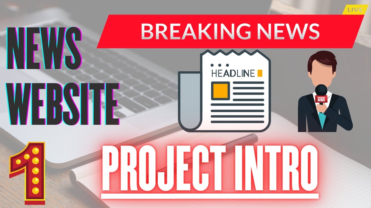 Project Intro - 1 | NEWS WEBSITE  | HTML & CSS CRASH COURSE | Full Tutorial.