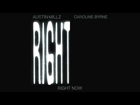 Austin Millz & Caroline Byrne - Right Now [Ultra Records]