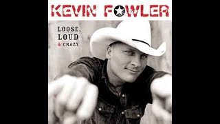 Kevin Fowler &quot; Don&#39;t Touch My Willie&quot;