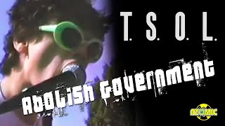 TSOL -  Abolish Government (Music Video)