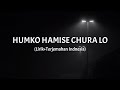 Humko Humise Chura Lo Lata Mangeshkar Ft Udit Narayan Lirik Terjemahan Indonesia