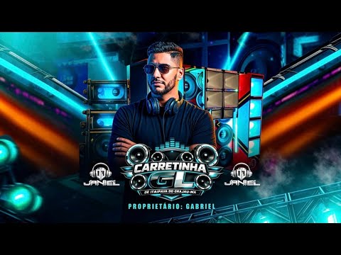 CARRETINHA GL DE ITAIPAVA DO GRAJAÚ -MA DJ JANIEL O BRABO DAS EXCLUSIVIDADES ✅