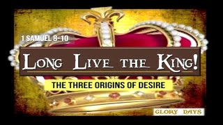 Long Live the King | 1 Samuel 8