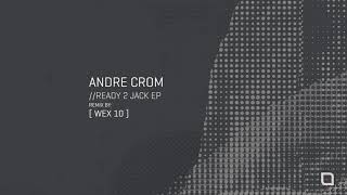 Andre Crom - Ready 2 Jack video