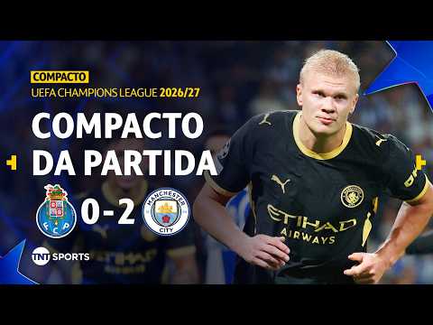 PORTO 0X2 MANCHESTER CITY | COMPACTO DA PARTIDA | FASE DE LIGA | CHAMPIONS LEAGUE 2026/27