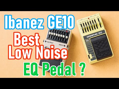 Ibanez GE10 Why Doesn't Anyone Talk About This Great Equalizer Pedal? Noise Comparison Against GE-7