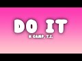 K Camp - Do It (Lyrics) ft. T.I
