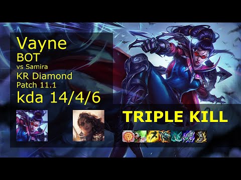 Vayne ADC vs Samira - KR Diamond 14/4/6 Patch 11.1 Gameplay // [롤] 베인 vs 사미라