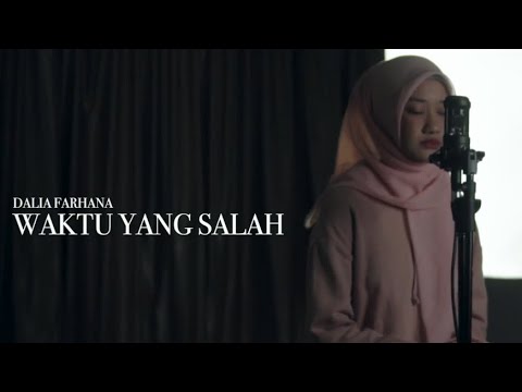 WAKTU YANG SALAH - Fiersa Besari ft. Tantri (Dalia Farhana Cover)