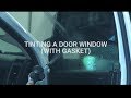 How To Install Precut Window Tint - With Gasket In