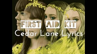 First Aid Kit - Cedar Lane Lyrics