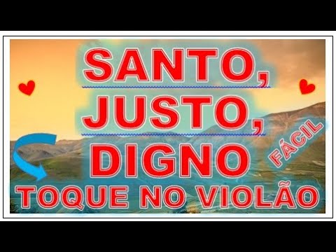 Santo, Justo E Forte - Música Católica