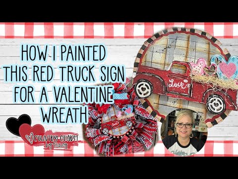 Painting a Truck Sign for a Valentine Deco Mesh Wreath