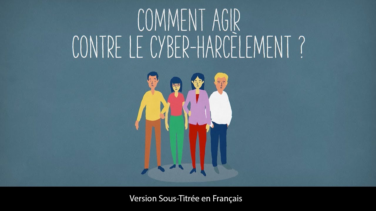 Agir contre le cyber-harcèlement (ancienne version avec sous-titres)