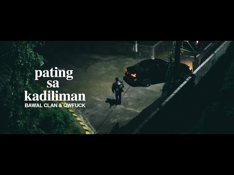Bawal Clan X Owfuck - Pating Sa Kadiliman (Official Music Video)
