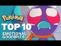 Top 10 Most Emotional Goodbyes 😭👋 | Pokémon the Series